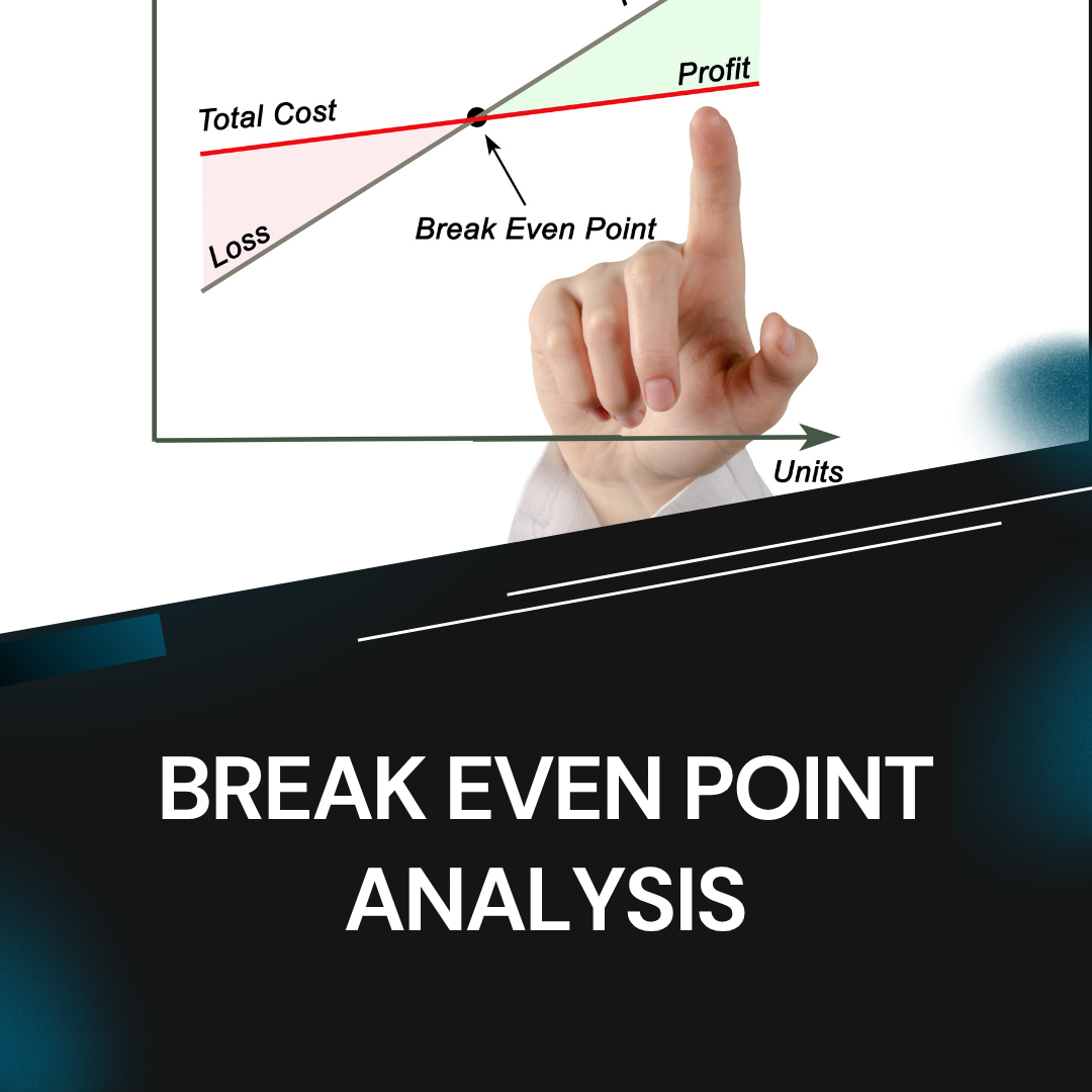Break Even Point Analysis