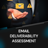 Email Deliverability Assessment