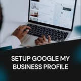 Setup Google My Business Profile