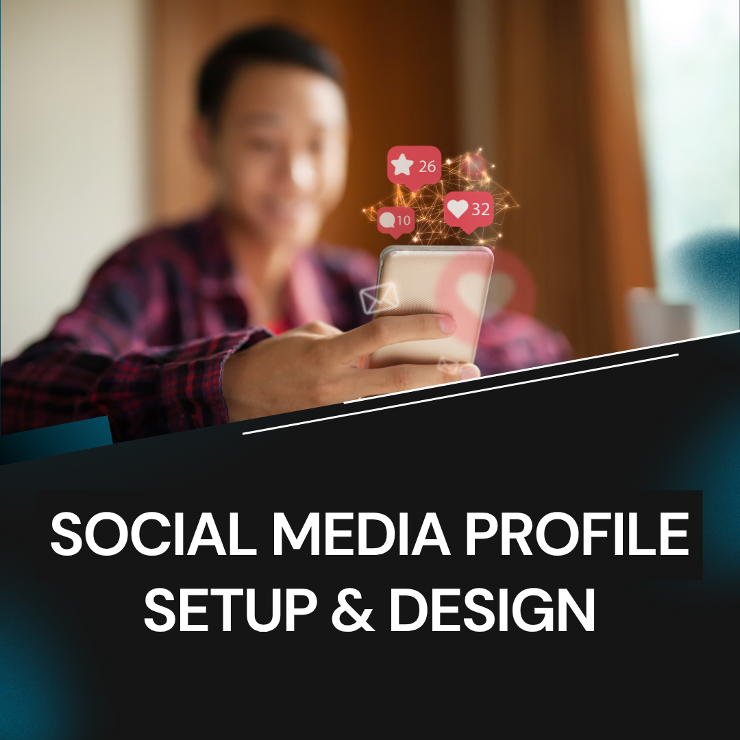 Social Media Profile Setup & Design